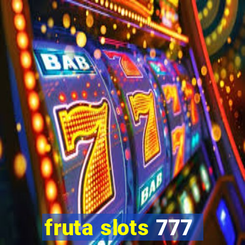 fruta slots 777 - mega jackpot